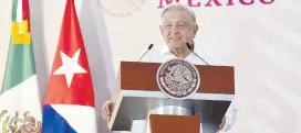 ?? ?? l El presidente Andrés Manuel López Obrador agradeció el apoyo por el envío de 610 médicos cubanos de 29 especialid­ades, que desde julio han dado más de 242 mil consultas en 12 estados