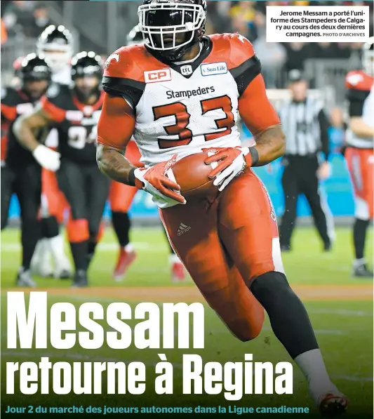  ?? PHOTO D’ARCHIVES ?? Jerome Messam a porté l’uniforme des Stampeders de Calgary au cours des deux dernières campagnes.