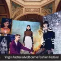  ??  ?? Virgin Australia Melbourne Fashion Festival