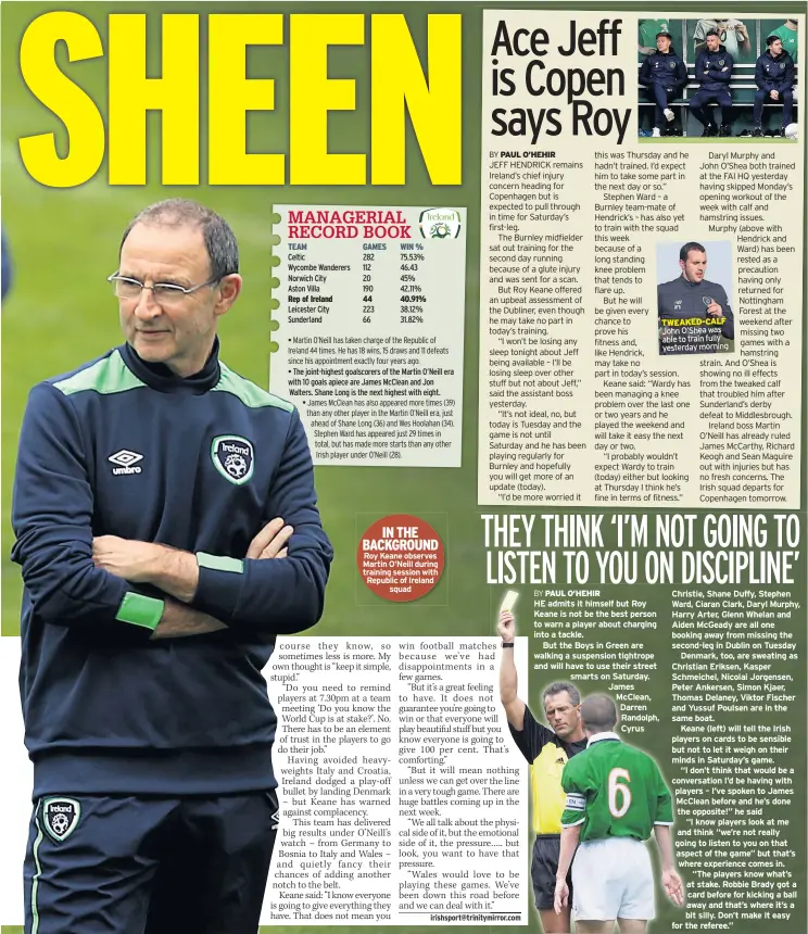  ??  ?? IN THE BACKGROUND Roy Keane observes Martin O’neill during training session with Republic of Ireland squad HE admits it himself but Roy Keane is not be the best person to warn a player about charging into a tackle.
But the Boys in Green are walking a...