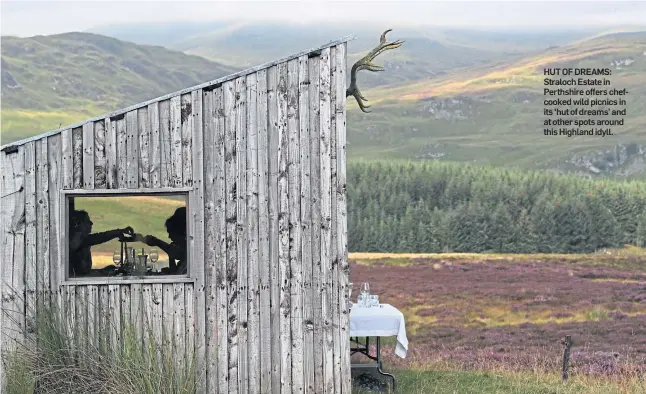  ?? ?? HUT OF DREAMS: Straloch Estate in Perthshire offers chefcooked wild picnics in its ‘hut of dreams’ and at other spots around this Highland idyll.