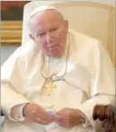  ?? ?? João Paulo II concretizo­u ideia