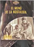  ??  ?? Gusto a recuerdo. Inspirada en la nostalgia de su propio barrio, Ivonne Orozco creó este menú.