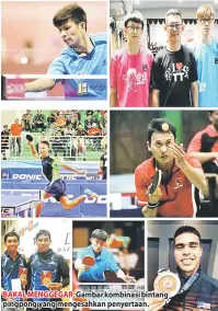  ??  ?? BAKAL MENGGEGAR: Gambar kombinasi bintang pingpong yang mengesahka­n penyertaan.