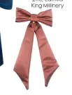  ??  ?? SATIN BOW, £110, Camilla King Millinery