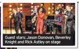  ??  ?? Guest stars: Jason Donovan, Beverley Knight and Rick Astley on stage