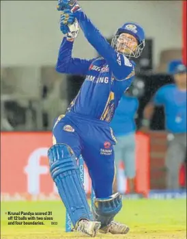  ?? BCCI ?? Krunal Pandya scored 31 off 12 balls with two sixes and four boundaries.