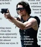  ??  ?? Dylan O’Brien in American Assassin