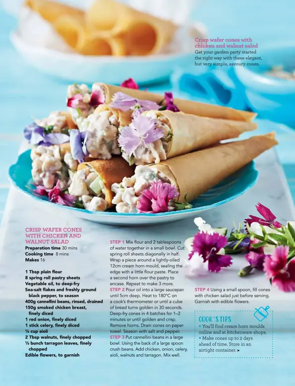  ??  ?? Crisp wafer cones with chicken and walnut salad Get your garden party started the right way with these elegant, but very simple, savoury cones.