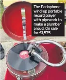  ??  ?? The Parlophone wind-up portable record player with pipework to make a plumber proud. On sale for €1,575