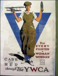  ?? Special to the Democrat-Gazette/MARCIA SCHNEDLER ?? This poster to support female workers during World War I is on display at the MacArthur Museum of Arkansas Military History.