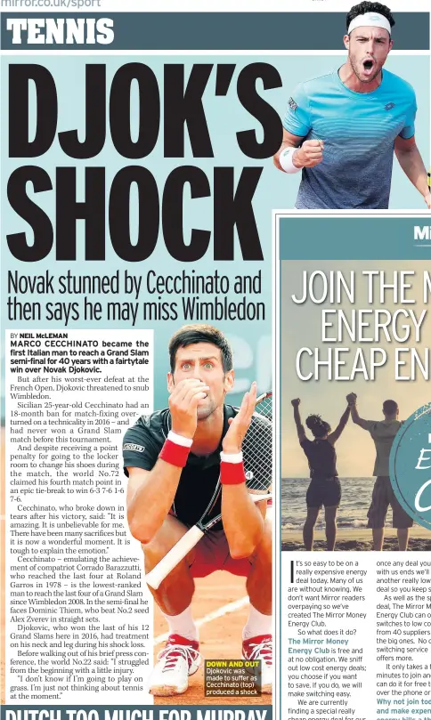  ??  ?? DOWN AND OUT Djokovic was made to suffer as Cecchinato (top) produced a shock