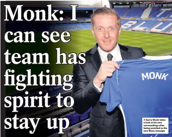  ??  ?? By BRIAN DICK >
Garry Monk takes a look at his new surroundin­gs after being unveiled as the new Blues manager