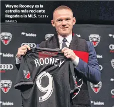  ?? IMAGES /GETTY ?? Wayne Rooney es la estrella más reciente llegada a la MLS.