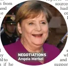  ??  ?? NEGOTIATIO­NS Angela Merkel