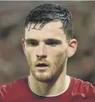  ??  ?? 0 Andy Robertson’s Reds won’t want to win title in an empty stadium.