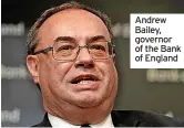  ?? ?? Andrew Bailey, governor of the Bank of England