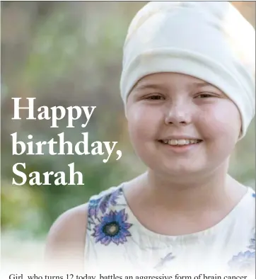  ?? Courtesy photo ?? (Above) Sarah Donegan is in chemothera­py after surgery on an aggressive brain tumor.