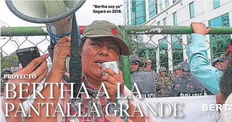  ??  ?? “Bertha soy yo” llegará en 2018.