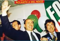  ?? ?? IL SORRISO DEL GUERRIERO Berlusconi durante una riunione di Forza Italia nel 1994. Alla sua sinistra, Fabrizio del Noce, 74.