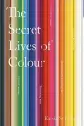  ?? ?? David Austin rose; The Secret Lives of Colour by Kassia St Clair, £12.99, Waterstone­s