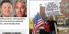  ?? PAUL VERNON / AP ?? Officers Eric Joering (left), 39, and Anthony Morelli, 54, were fatally shot. Bob Votruba (right) and his nephew, Mason Miller, 13, stand outside the church before the funeral services for police officers Anthony Morelli and Eric Joering.