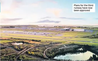  ??  ?? Plans for the third runway have now been approved