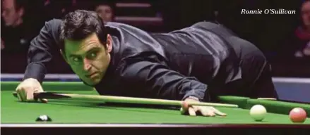  ??  ?? Ronnie O’Sullivan