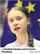  ?? Olivier Matthys ?? > Swedish climate activist Greta Thunberg