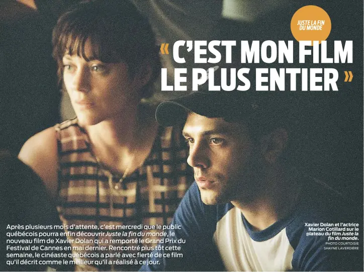  ??  ?? Xavier Dolan et l’actrice Marion Cotillard sur le plateau du film Juste la fin du monde. PHOTO COURTOISIE SHAYNE LAVERDIÈRE