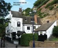  ??  ?? THE OLDEST INN IN ENGLAND