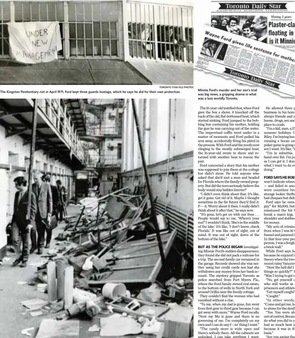  ?? TORONTO STAR FILE PHOTOS ?? The Kingston Penitentia­ry riot in April 1971. Ford kept three guards hostage, which he says he did for their own protection. Minnie Ford’s murder and her son’s trial was big news, a gripping drama in what was a less worldly Toronto.