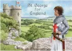  ??  ?? Send your friends a greetings card to honour England’s Patron Saint. See the advert on page 63.