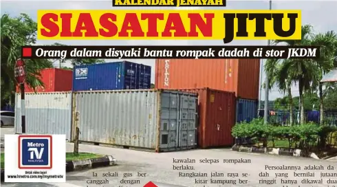  ?? MOHD HELMI IRWADI ?? KONTENA di stor penyimpana­n barang Cawangan Narkotik JKDM di Kampung Jijan, Nilai.