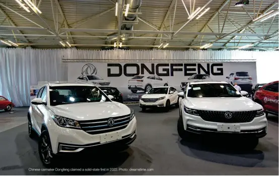  ?? Photo: dreamstime.com ?? Chinese carmaker Dongfeng claimed a solid-state first in 2022.