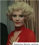  ??  ?? Delphine Seyrig, actrice