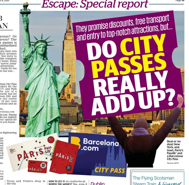 ?? Picture: GETTY ?? Deal or no deal: New York, and inset, Paris’s Passlib’ and a Barcelona City Pass
