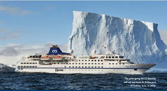  ??  ?? The polar-going RCGS Resolute will set sail from its home port of Sydney, N.S., in 2018.