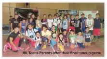  ??  ?? JBL Teens-Parents after their final tuneup game.