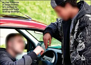  ??  ?? At risk: Children in some homes are pushed by gangs into a life of drug dealing