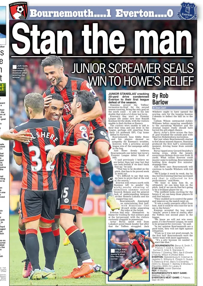  ??  ?? A CORKER: Steven Caulker JUN GUN: Junior Stanislas is mobbed after scoring the winner JUNIOR STANISLAS’ cracking 20-yard drive condemned Everton to their first league defeat of the season. STAN AND DELIVER: Junior’s shot hits the top corner STAR MAN:...