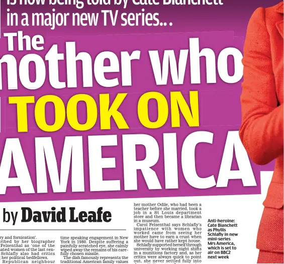  ??  ?? Anti-heroine: Cate Blanchett as Phyllis Schlafly in new mini-series Mrs America, which is set to air on BBC2 next week