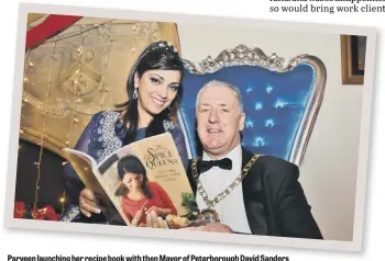  ??  ?? Parveen launching her recipe book with then Mayor of Peterborou­gh David Sanders