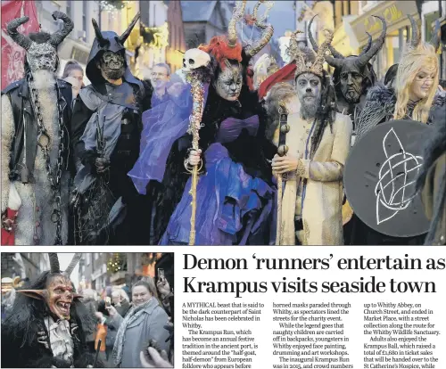  ?? PICTURES: RICHARD PONTER ?? KRAMPUS IS COMING: Creatures meet onlookers in Whitby during The Krampus Run, an annual festive tradition in the town themed around the half-goat, half-demon mythical creature.