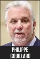  ??  ?? PHILIPPE COUILLARD Premier ministre