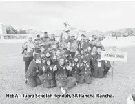  ?? ?? HEBAT: Juara Sekolah Rendah, SK Rancha-Rancha.