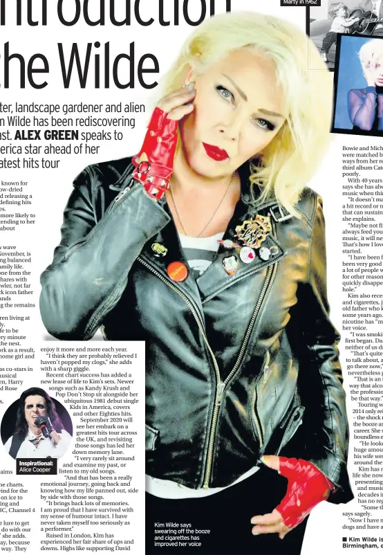  ??  ?? Inspiratio­nal: Alice Cooper
Kim Wilde says swearing off the booze and cigarettes has improved her voice