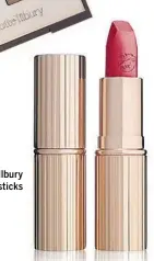  ??  ?? Charlotte Tilbury Hot Lips lipsticks