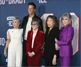  ?? JON KOPALOFF — GETTY IMAGES ?? From left, Rita Moreno, Tom Brady, Sally Field, Lily Tomlin and Jane Fonda attend Los Angeles Premiere Screening Of Paramount Pictures’ “80 For Brady” at Regency Village Theatre on January 31, 2023 in Los Angeles, California.