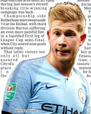  ??  ?? Kevin De Bruyne